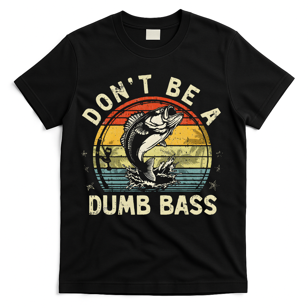 Dont Be A Dumb Bass Fish Dad Funny Fisherman Fishing T-Shirt product image 2