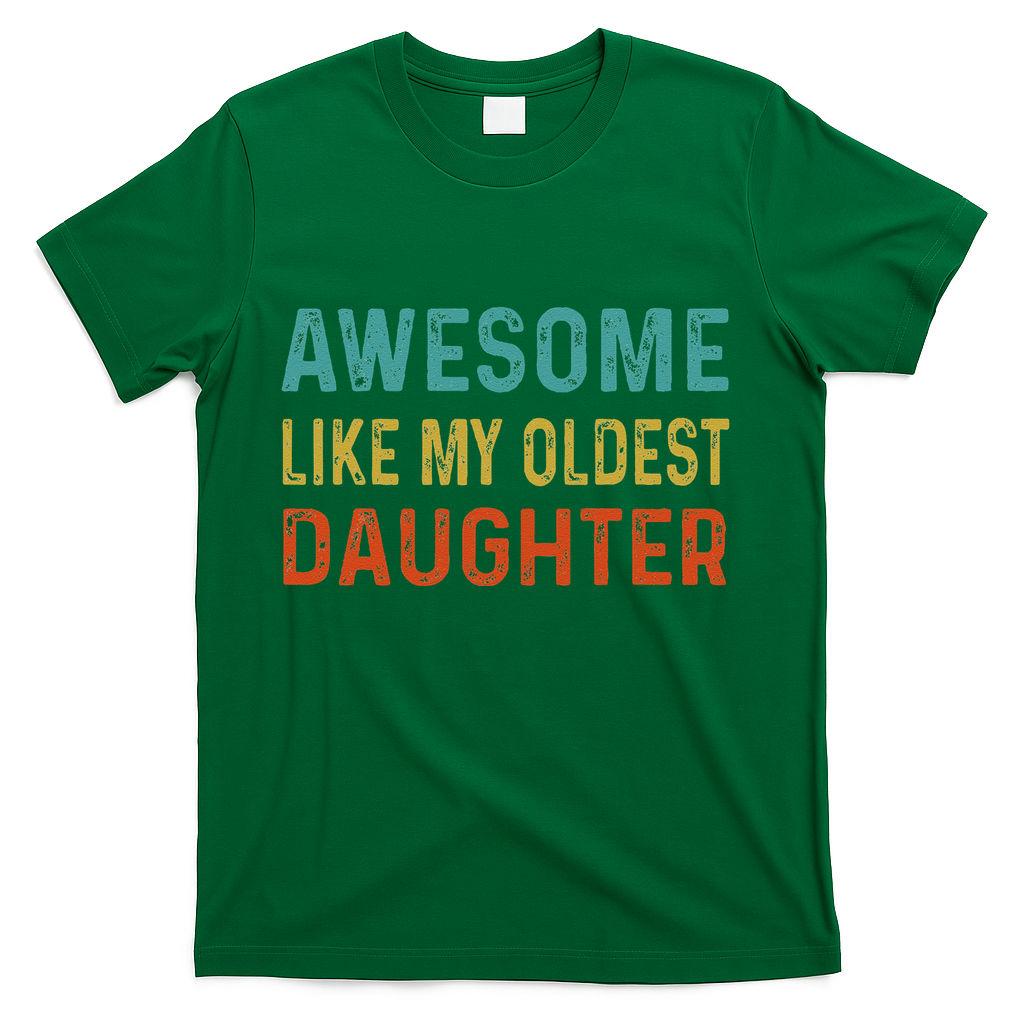 Awesome Like My Oldest Daughter Funny Father Mom Dad Joke product image 2