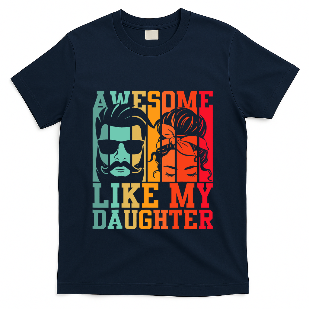 Awesome Like My Daughter Funny Dad And FatherS Day T-Shirt product image 3