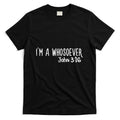 I Am Whosoever John 316 God Jesus Christian T-Shirt product image 1