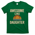 Awesome Like Daughter T-Shirt product image 1