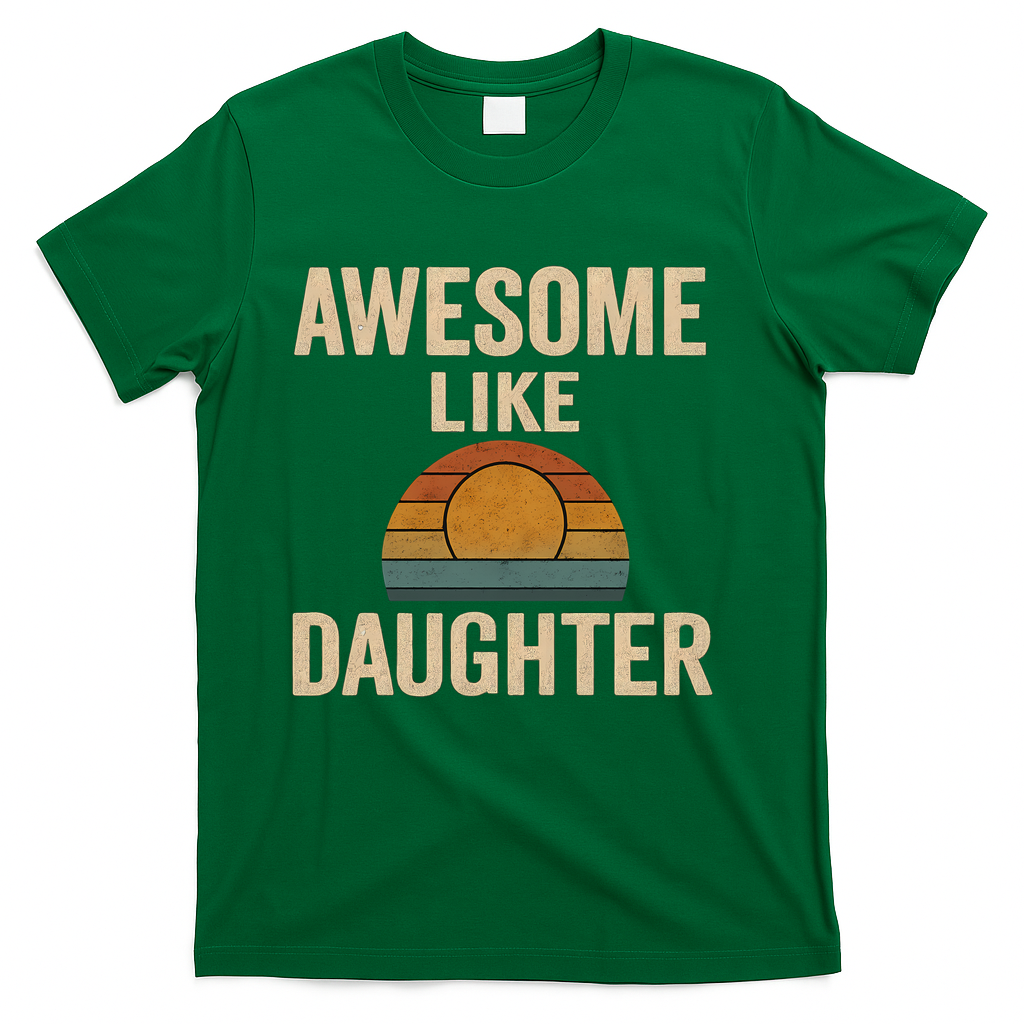 Awesome Like Daughter T-Shirt product image 1