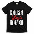 Dope Black Dad T-Shirt product image 1