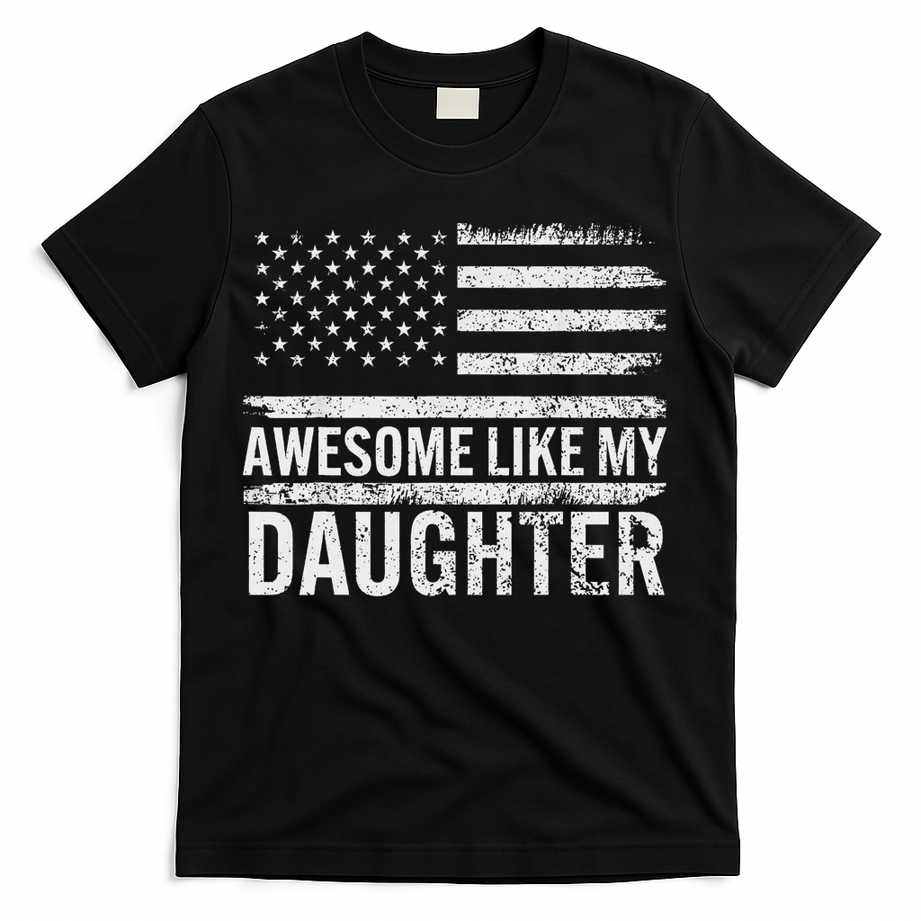 Awesome Like My Daughter Gifts Funny Fathers Day Dad T-Shirt product image 1