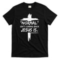 Isnt Coming Back Jesus Is Christian Normal T-Shirt product image 1
