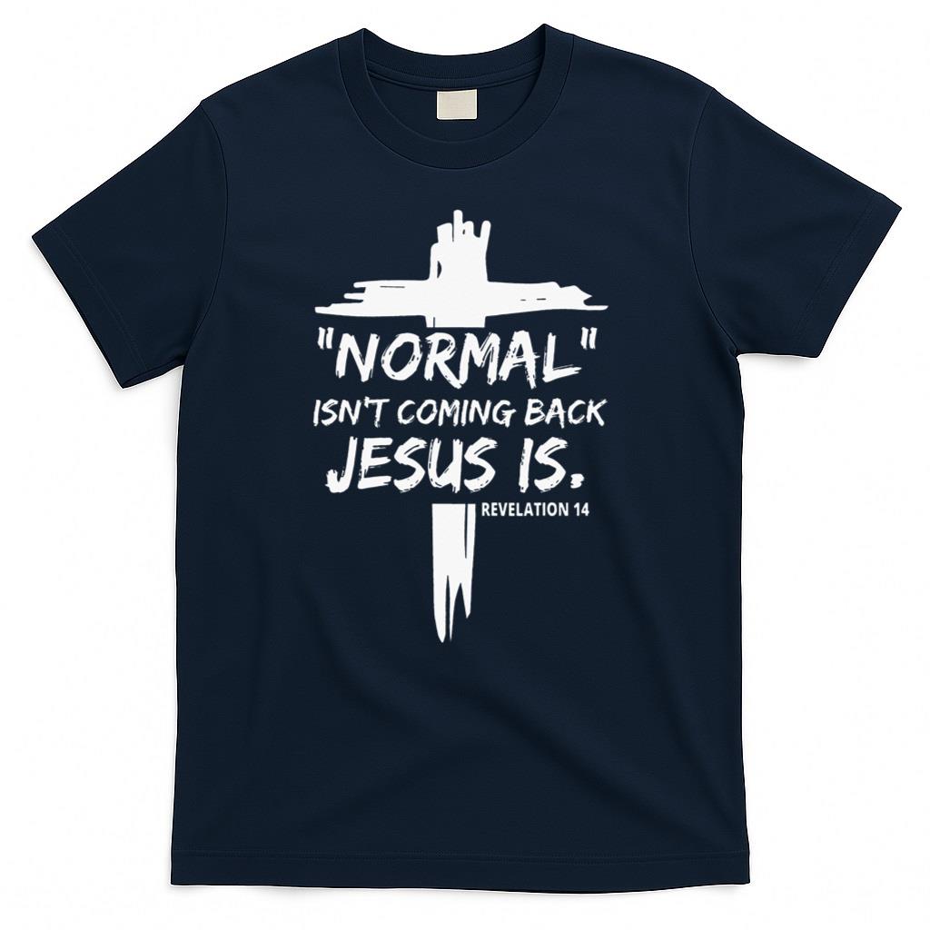 Isnt Coming Back Jesus Is Christian Normal T-Shirt product image 3