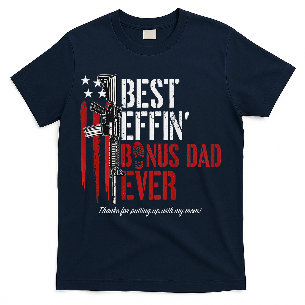 Best Effin' Bonus Dad Ever T-Shirt product image 2