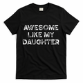 Fathers Day Awesome Like My Daughter Gifts From Dad Mom Son product image 1