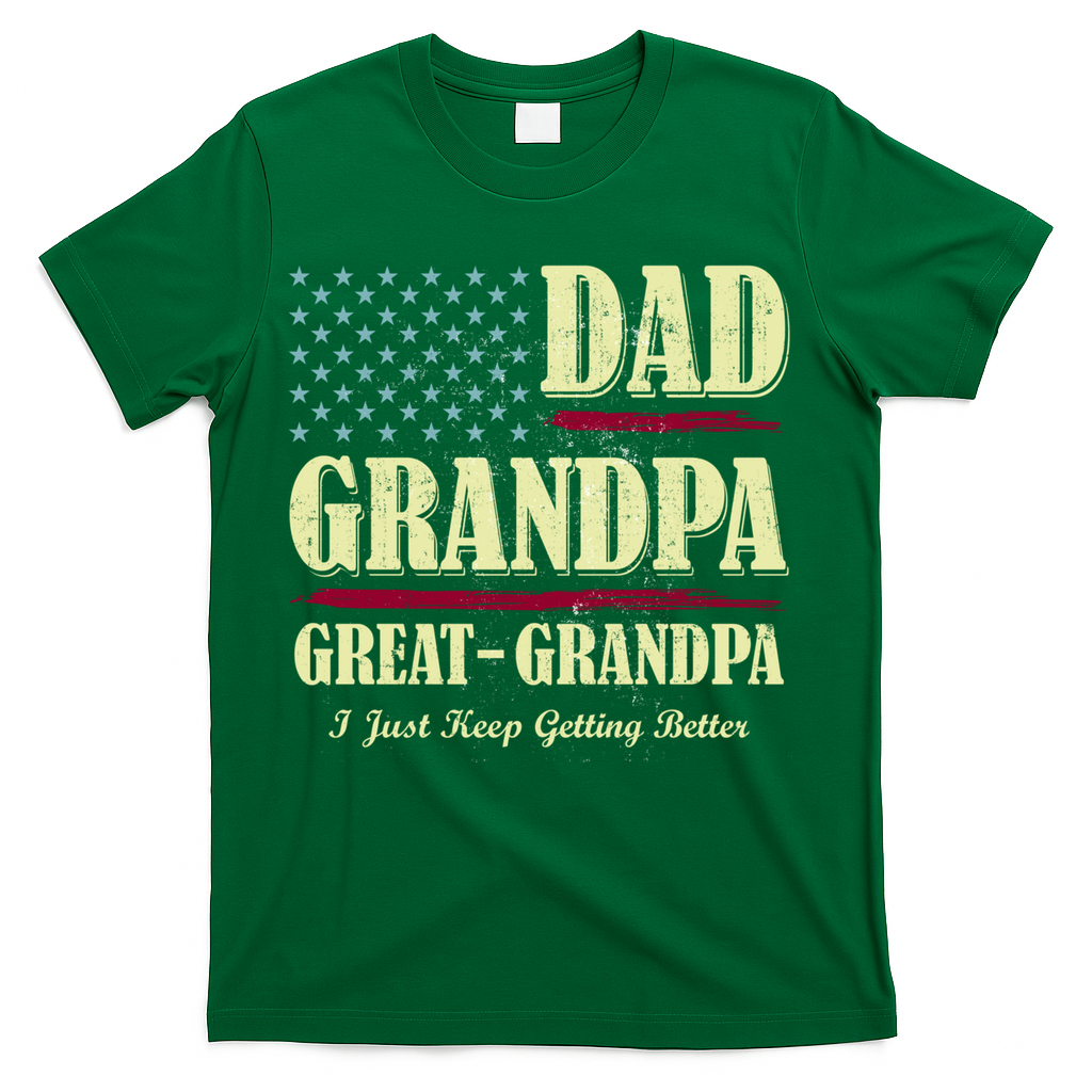 Dad Grandpa Great-Grandpa I Just Keep Getting Better product image 2