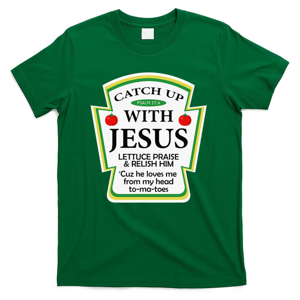 Funny Christian Catch Up With Jesus Ketchup Hoodie T-Shirt product image 2