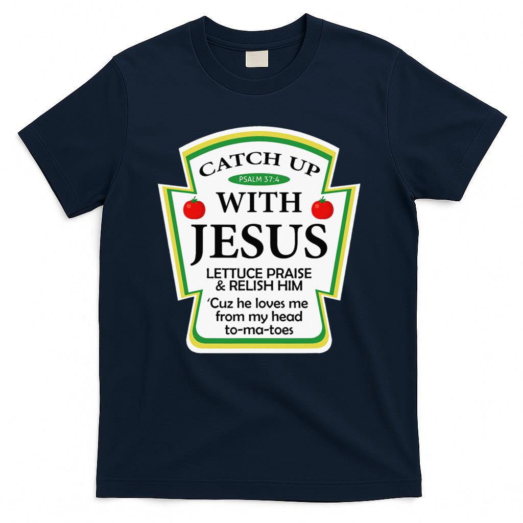 Funny Christian Catch Up With Jesus Ketchup Hoodie T-Shirt product image 3