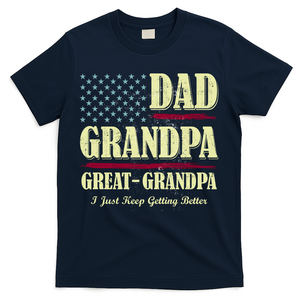 Dad Grandpa Great-Grandpa I Just Keep Getting Better product image 3