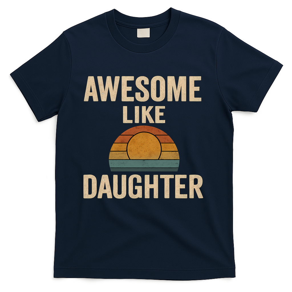 Awesome Like Daughter T-Shirt product image 3