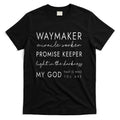 Waymaker Promise Keeper Miracle Worker Christian T-Shirt product image 1