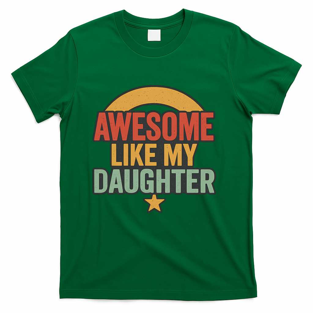 Awesome Like My Daughter - Father's Day Gift T-Shirt product image 3