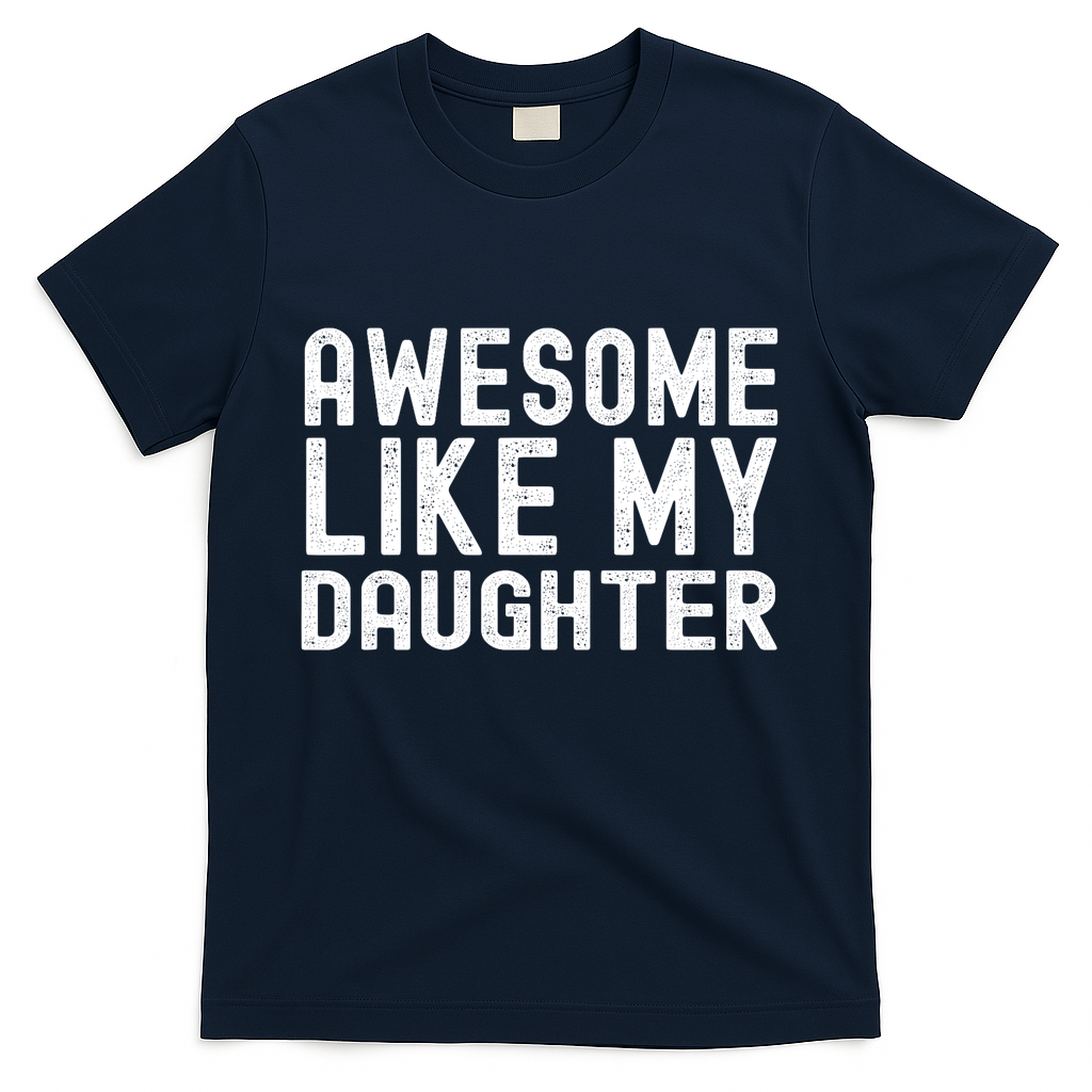 Awesome Like My Daughter Funny Mothers Fathers Day Dad Mom product image 2