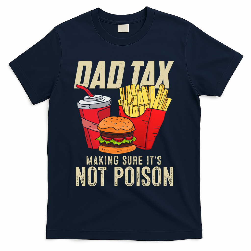 Dad Tax Making Sure It's Not Poison Funny Father's Day product image 2