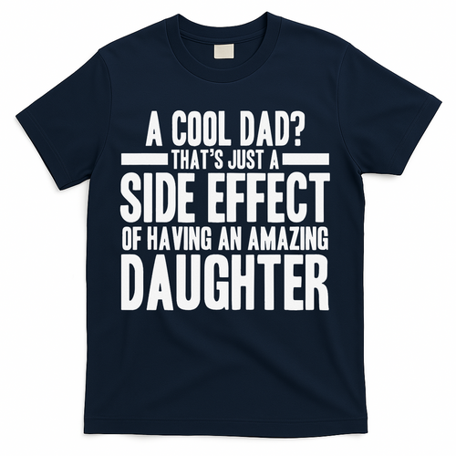 A Cool Dad Side Effect Amazing Daughter T-Shirt product image 2