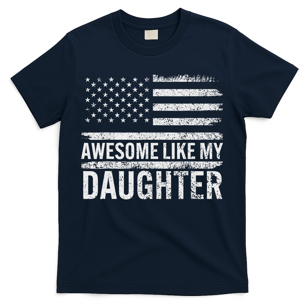 Awesome Like My Daughter Gifts Funny Fathers Day Dad T-Shirt product image 2