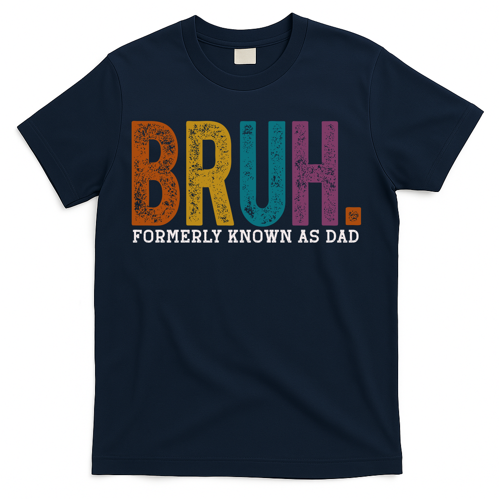 Bruh Formerly Known As Dad Father's Day T-Shirt product image 2