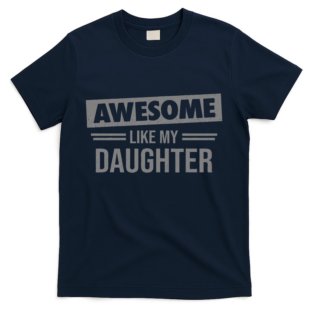 Awesome Like My Daughter Dad For Fathers Day T-Shirt product image 2