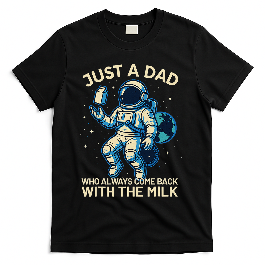 Dad Who Always Came Back With The Milk Star Astronaut Space product image 3
