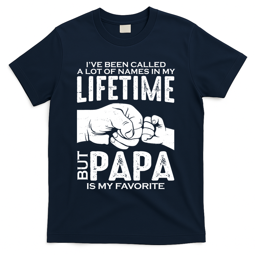 Ive Been Called A Lot Of Names In My Lifetime But Papa Is product image 1