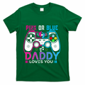 Daddy Loves You Gender Reveal Baby Gaming Dad T-Shirt product image 1