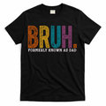 Bruh Formerly Known As Dad Father's Day T-Shirt product image 1