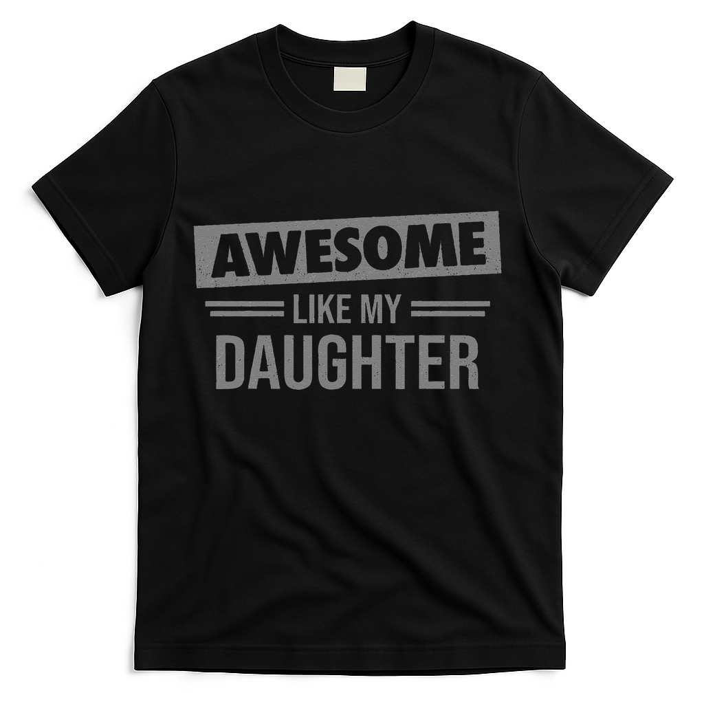 Awesome Like My Daughter Dad For Fathers Day T-Shirt product image 1