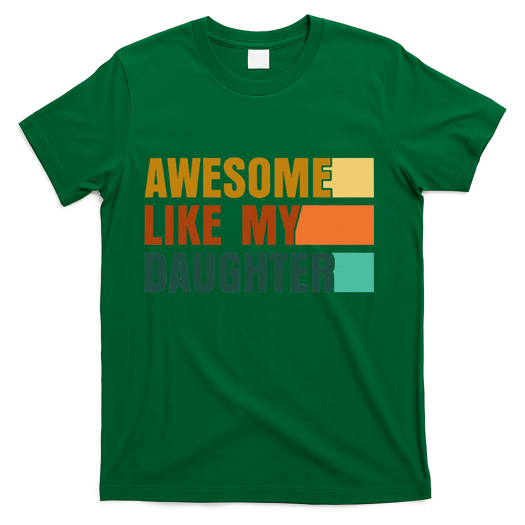 Awesome Like My Daughter Man Funny Fathers Day Dad T-Shirt product image 2