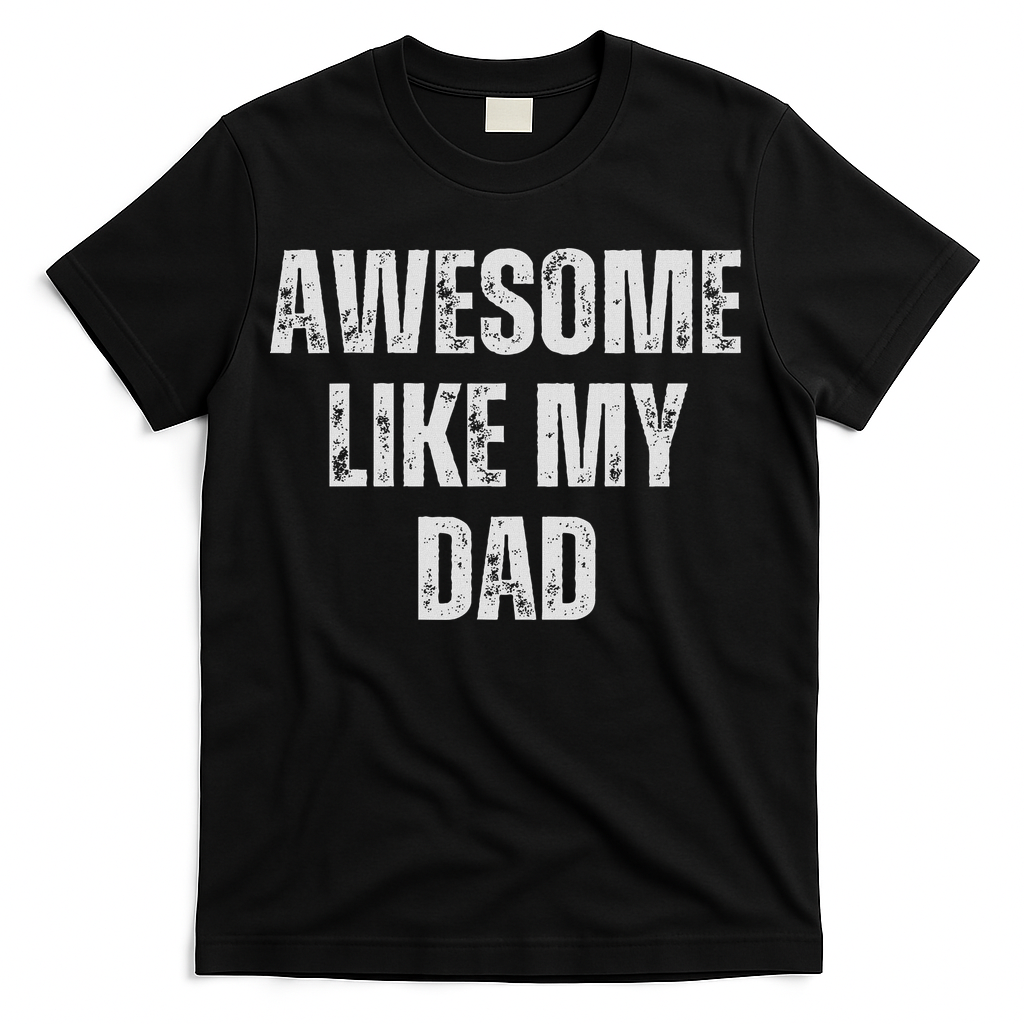 Awesome Like My Dad Daughter And Son Matching T-Shirt product image 1