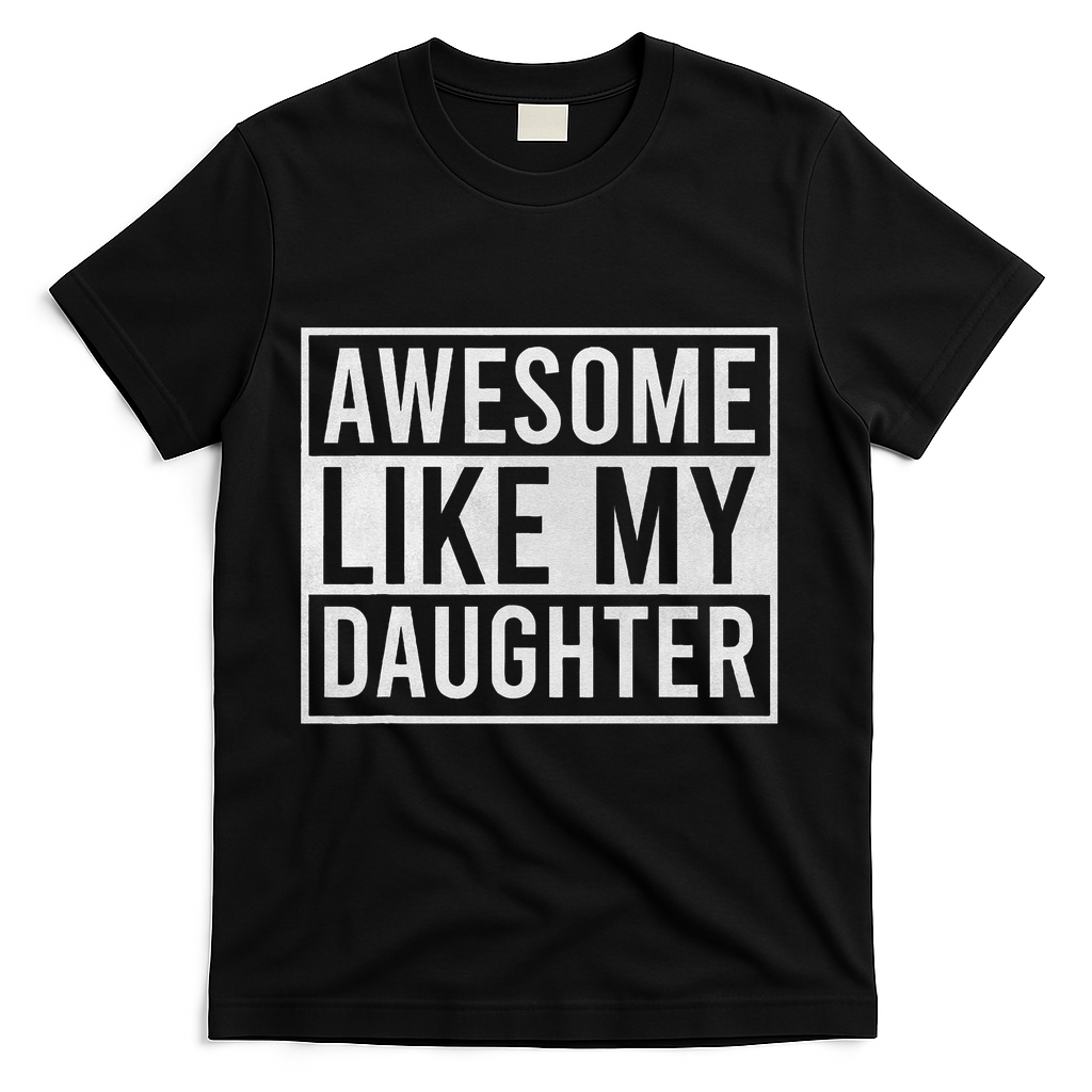 Awesome Like My Daughter Funny FatherS Day Dad Joke Saying product image 2