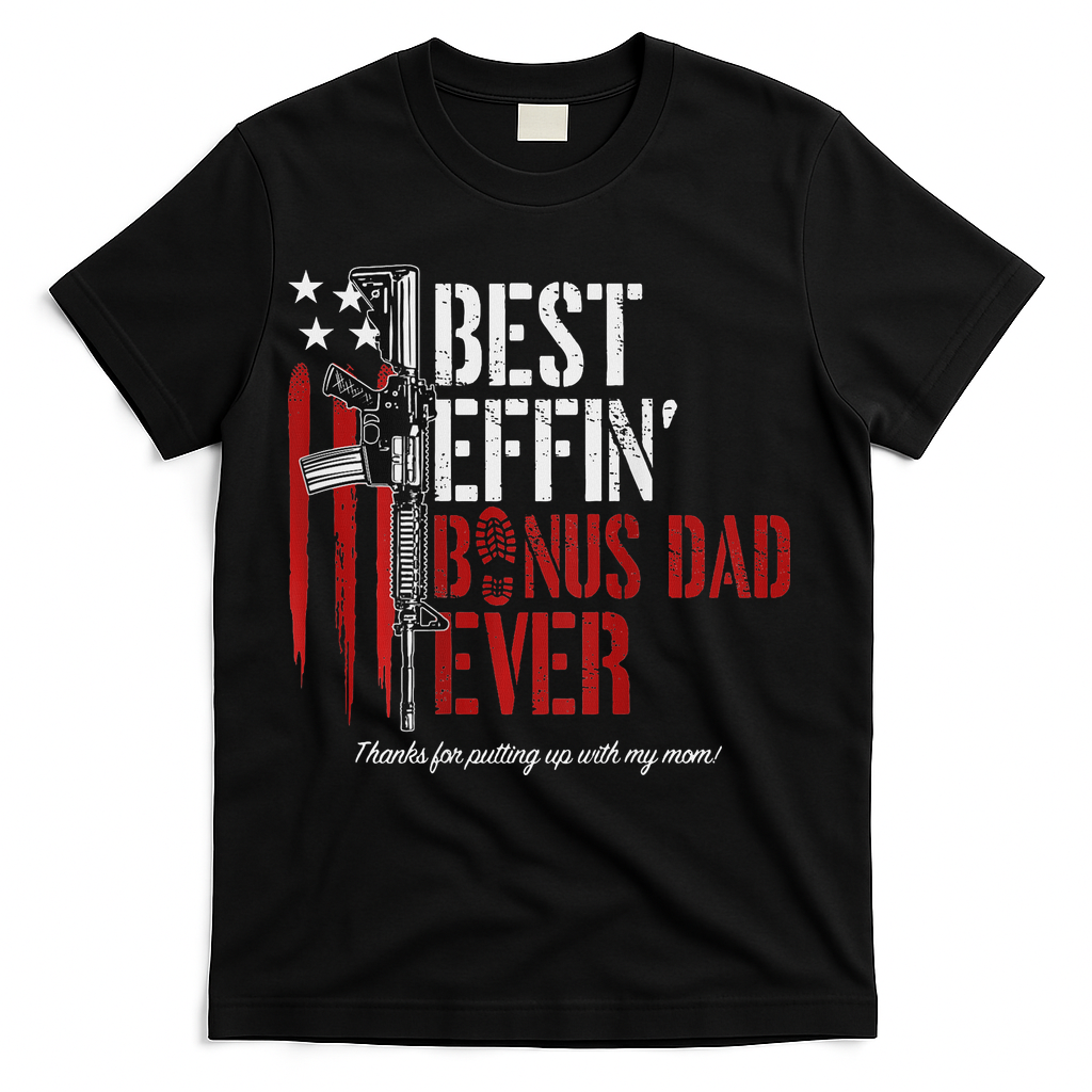Best Effin' Bonus Dad Ever T-Shirt product image 1