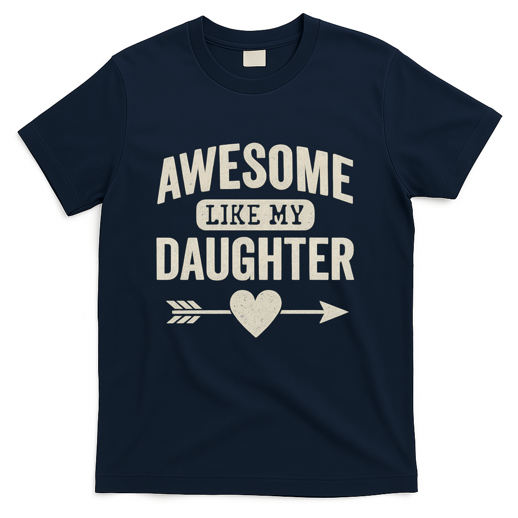 Awesome Like My Daughter T-Shirt product image 1