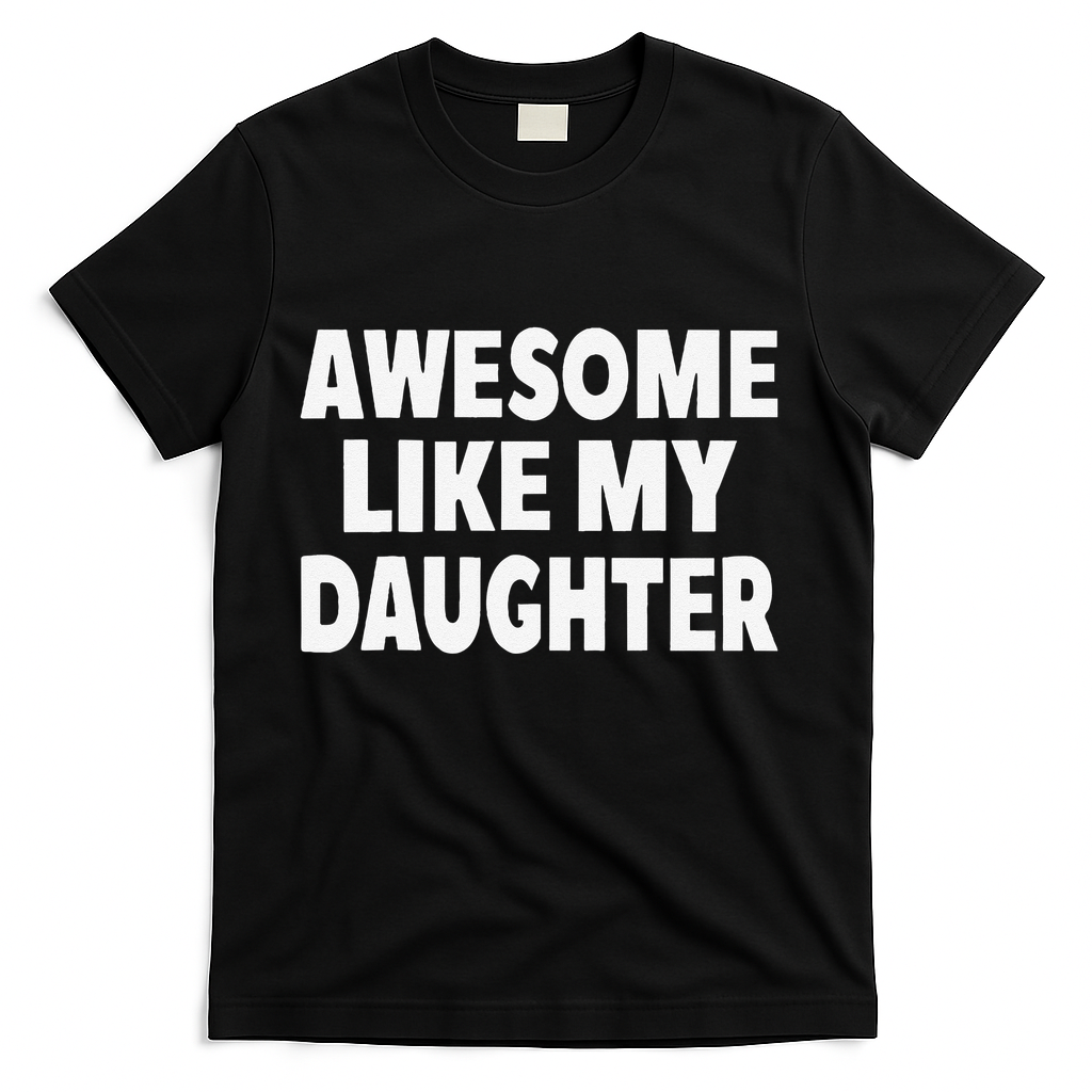 Awesome Like My Daughter Gifts Man Funny Fathers Day Dad product image 3