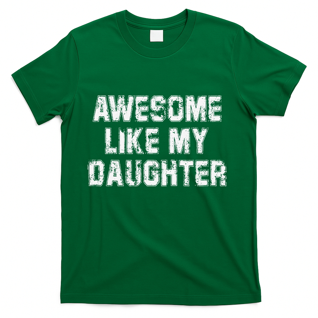 Awesome Like My Daughter As As My T-Shirt product image 2