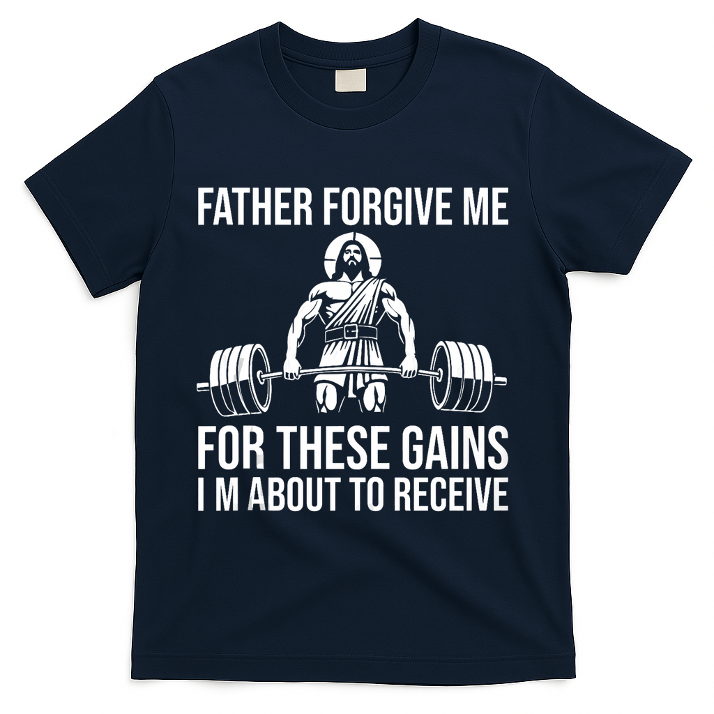 Father Forgive Me For These Gains Funny Gym Motivation product image 1