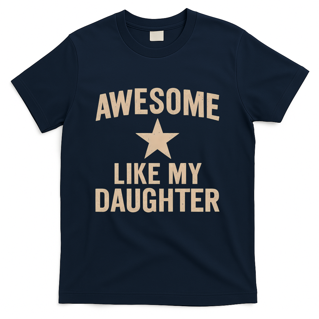 Awesome Like My Daughter - Perfect for Father's Day T-Shirt product image 3