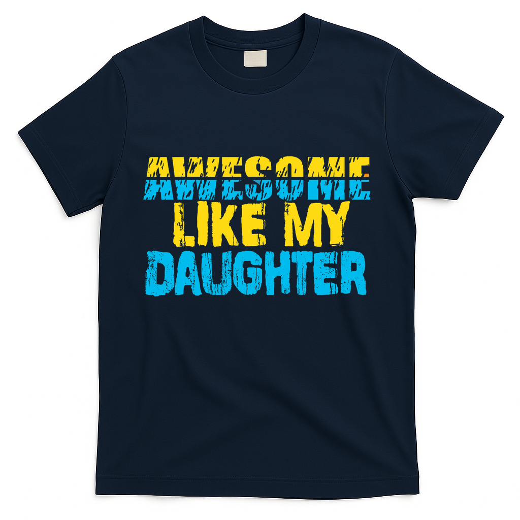 Awesome Like My Daughter Fathers Day Dad T-Shirt product image 2