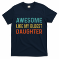 Awesome Like My Oldest Daughter Funny Father Mom Dad Joke product image 1