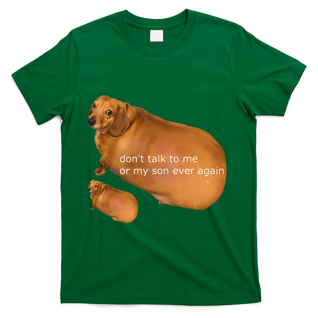 Funny DonT Talk To Me Or My Son Ever Again Geek Dog Meme product image 2