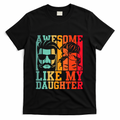 Awesome Like My Daughter Funny Dad And FatherS Day T-Shirt product image 1