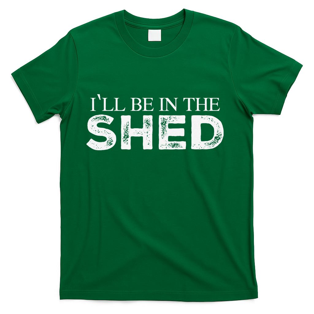 ILl Be In The Shed Funny Gift For Dad T-Shirt product image 3
