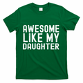 Awesome Like My Daughter Funny Mothers Fathers Day Dad Mom product image 1
