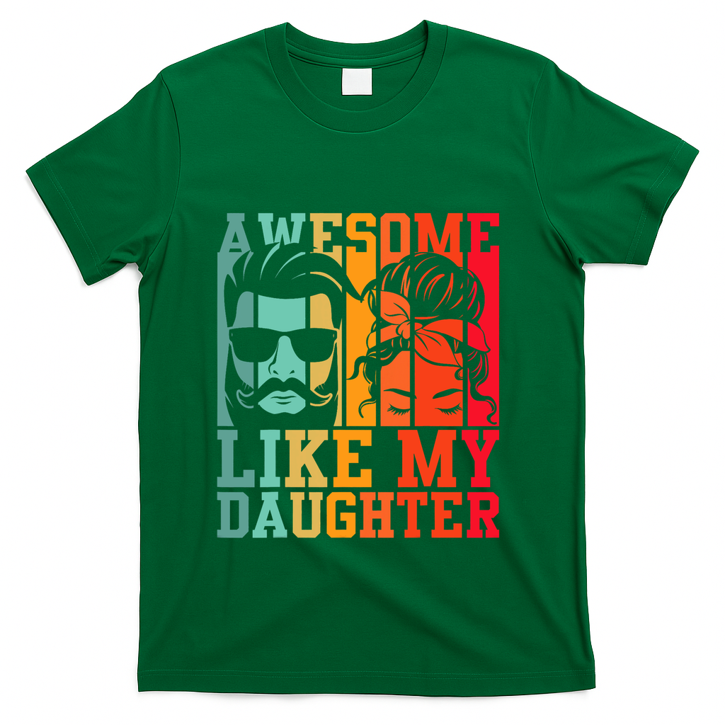 Awesome Like My Daughter Funny Dad And FatherS Day T-Shirt product image 2