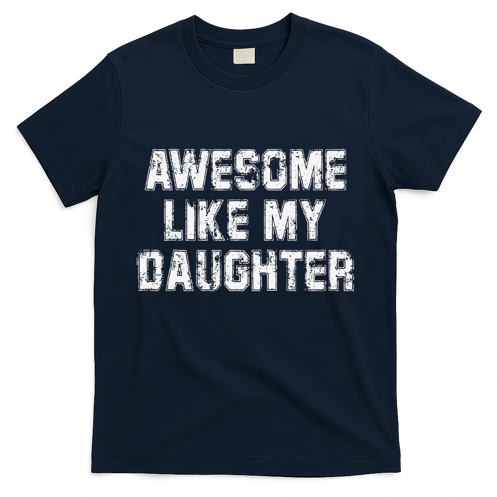 Awesome Like My Daughter As As My T-Shirt product image 1