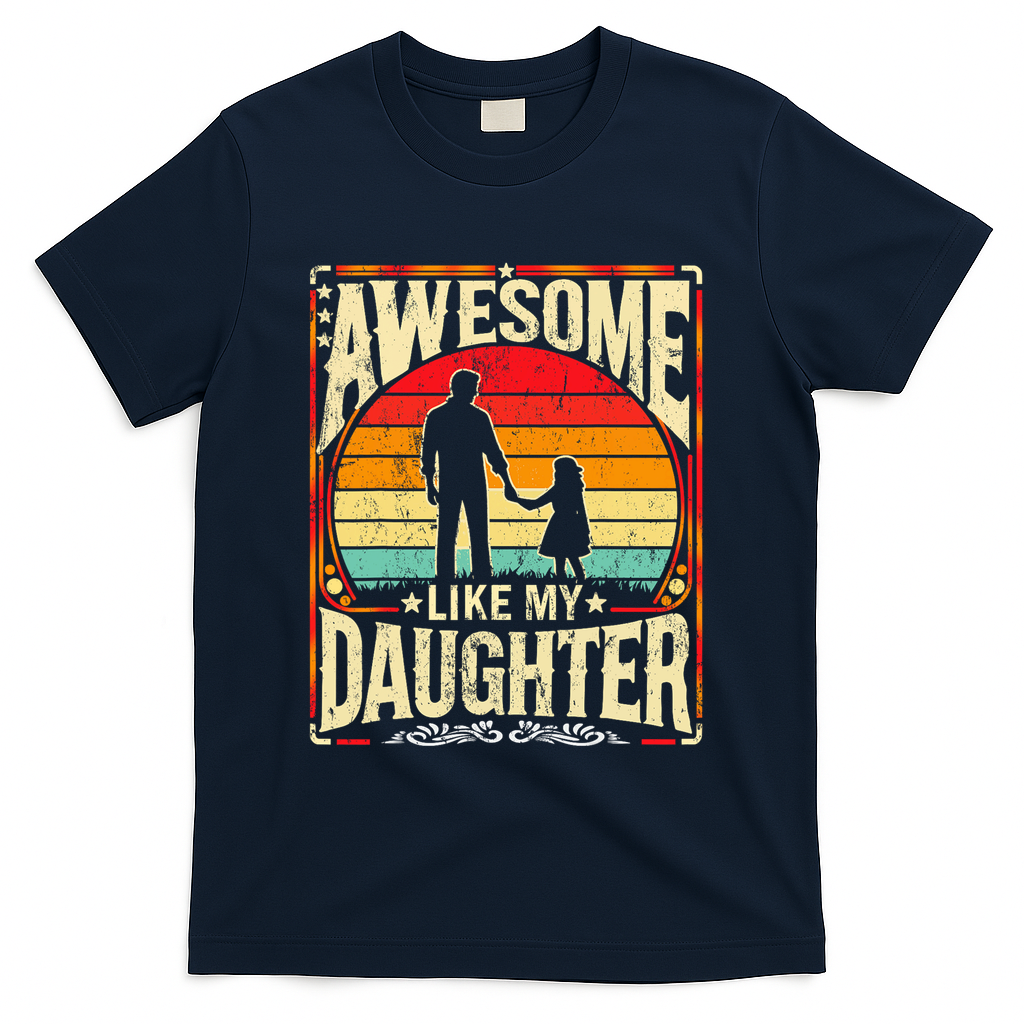 Awesome Like My Daughter Funny Father's Day For Dad Vintage product image 1