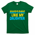 Awesome Like My Daughter Fathers Day Dad T-Shirt product image 1
