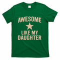 Awesome Like My Daughter - Perfect for Father's Day T-Shirt product image 1